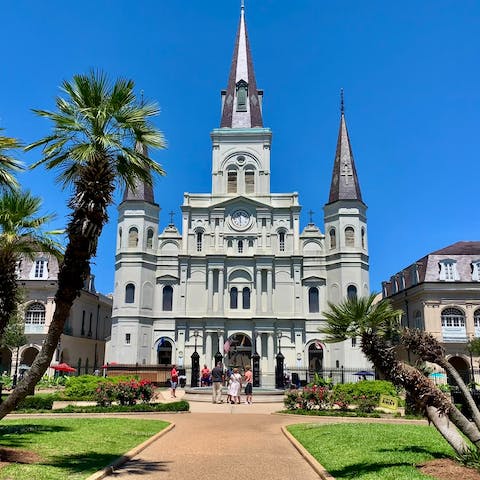 Visit historic Jackson Square, twenty minutes on foot