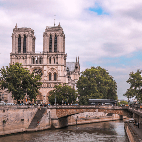 Stroll fifteen minutes to the majestic Notre-Dame