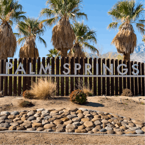 Stroll to downtown Palm Springs for dining, shops and galleries