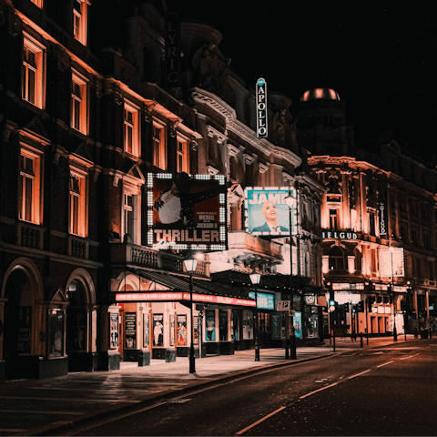 Catch a show in the West End or enjoy a night on the town
