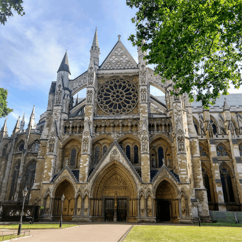 Walk five minutes to Westminster Abbey