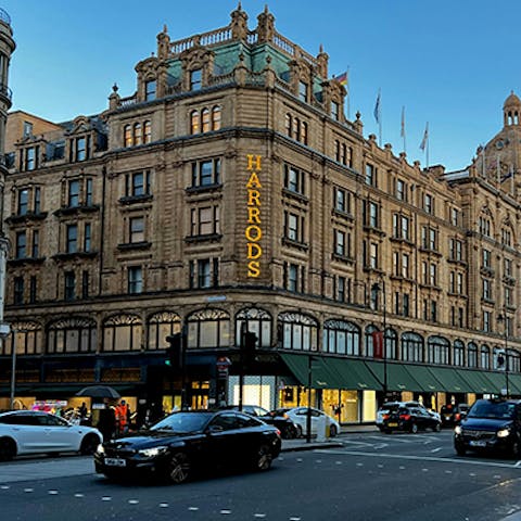 Walk to Harrods, seven minutes away, for a spot of shopping