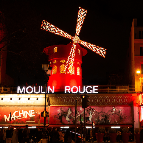 See a show at the Moulin Rouge in the evening, seven minutes away