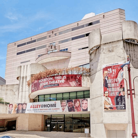 See a play at the Alley Theater, just a three-minute walk from home